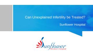Can Unexplained Infertility be Treated.pptx