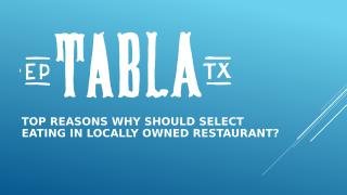 Top Reasons Why Should Select Eating In Locally.pptx