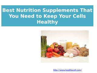 Best Nutrition Supplements That You Need to Keep.pptx